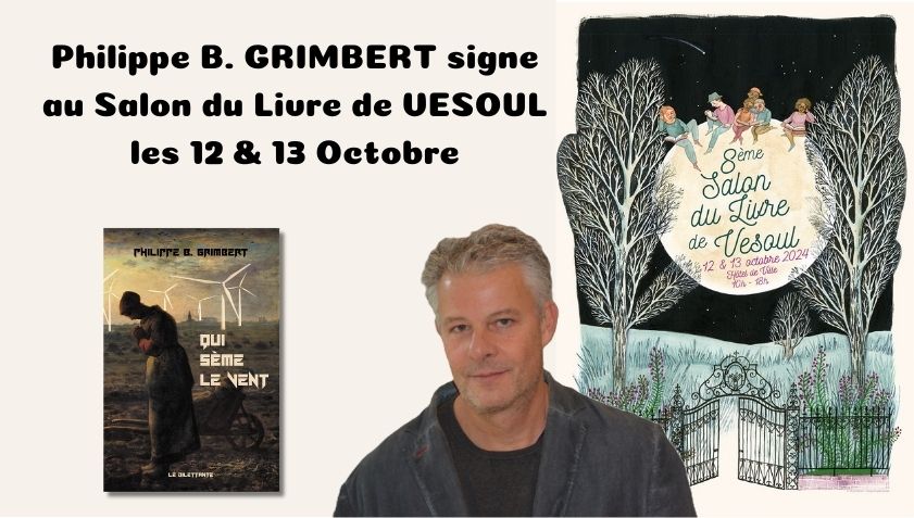 Philippe B. Grimbert sera présent au Salon du Livre de Vesoul