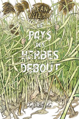 Pays des herbes debout